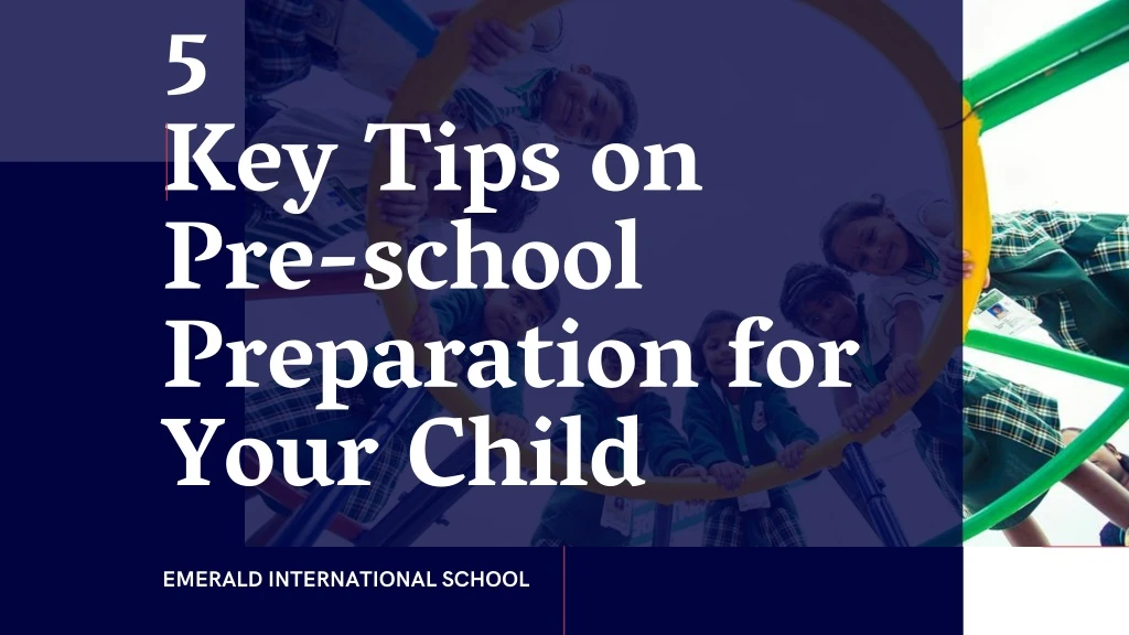 5 key tips on pre school preparation for your