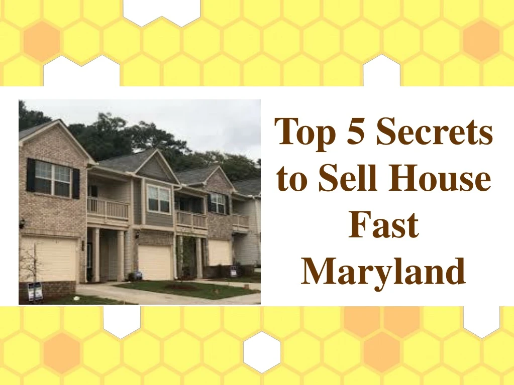 top 5 secrets to sell house fast maryland