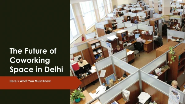 The Future of Coworking Space in Delhi