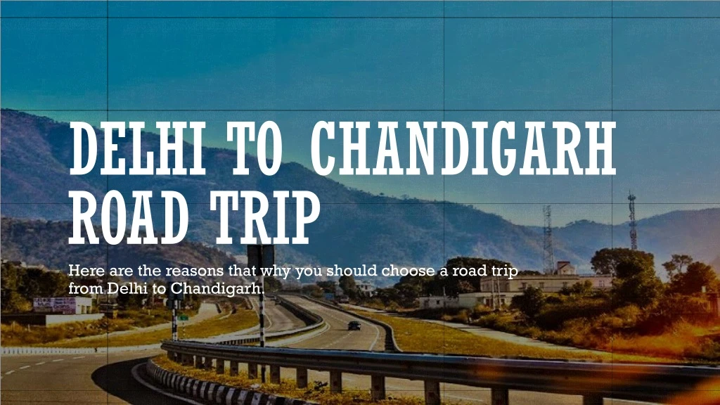 delhi to chandigarh road trip