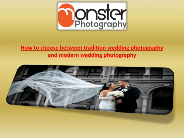 How to choose between tradition wedding photography and modern wedding photography