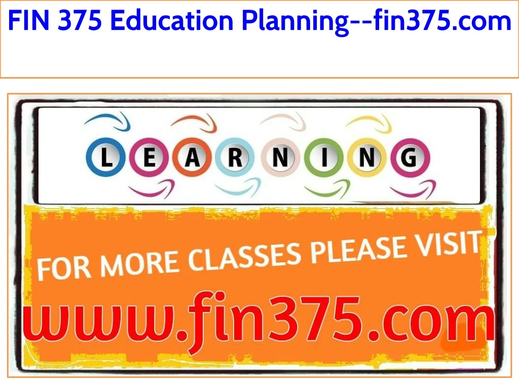 fin 375 education planning fin375 com