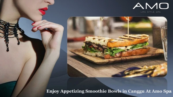 Enjoy Appetizing Smoothie Bowls in Canggu At Amo Spa