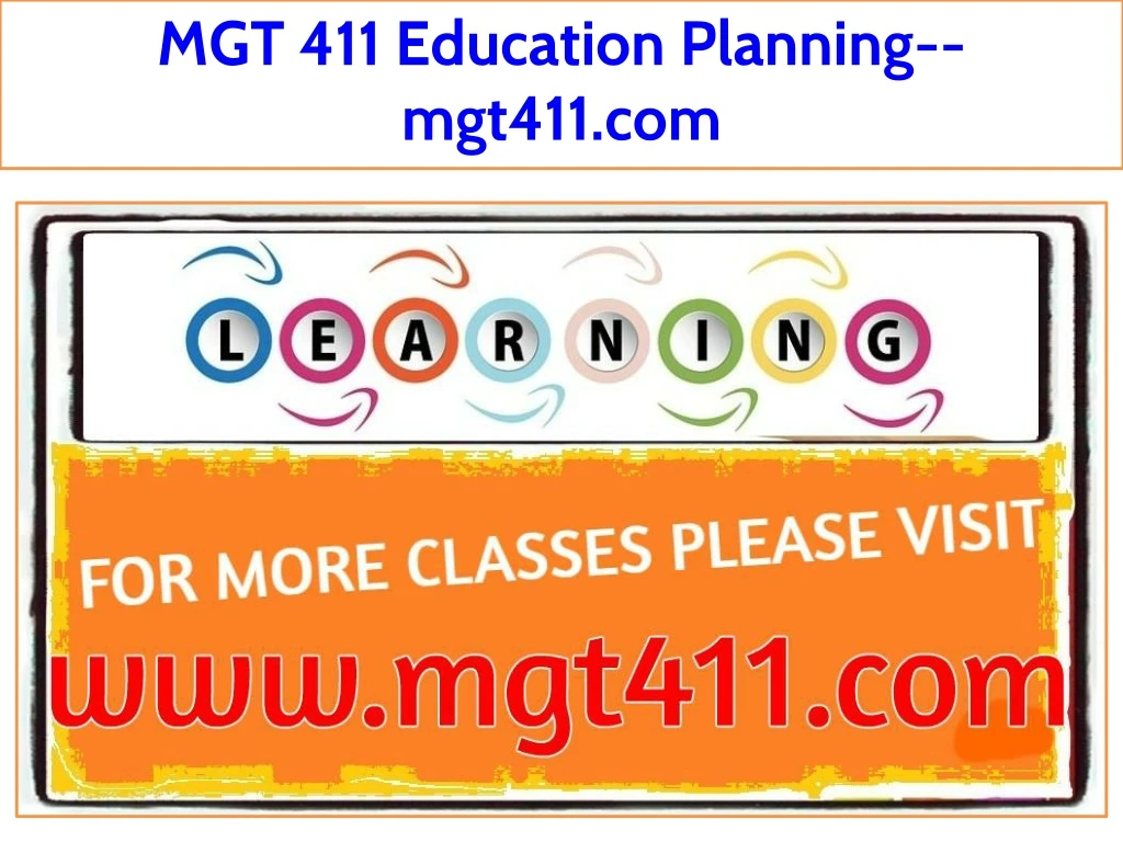 mgt 411 education planning mgt411 com