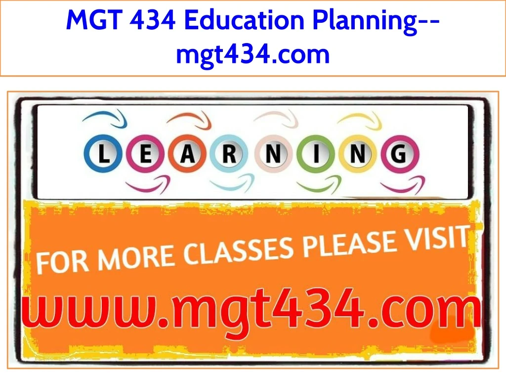 mgt 434 education planning mgt434 com