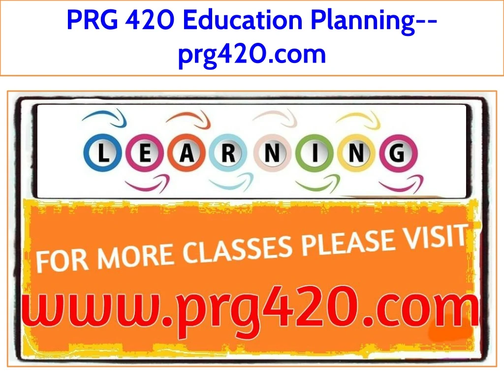 prg 420 education planning prg420 com