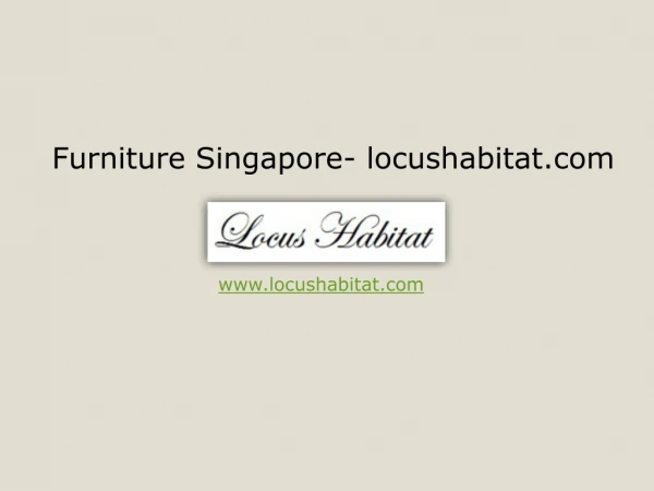 Furniture Singapore- locushabitat.com