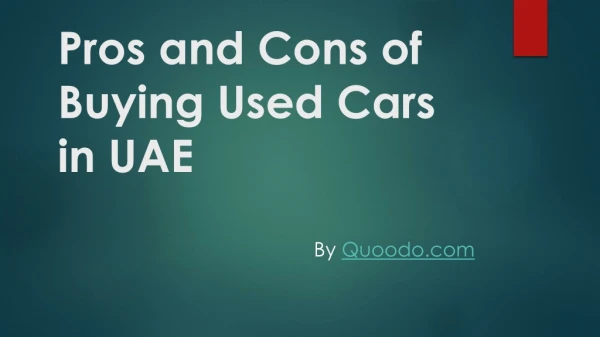 Pros and Cons of Buying Used Cars in UAE - Quoodo.com