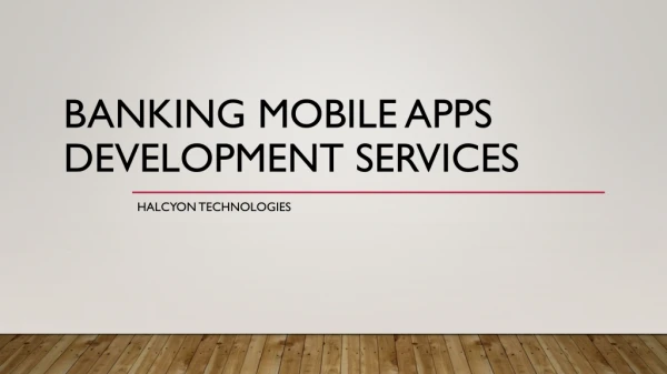Banking Mobile Apps and Development Servcies