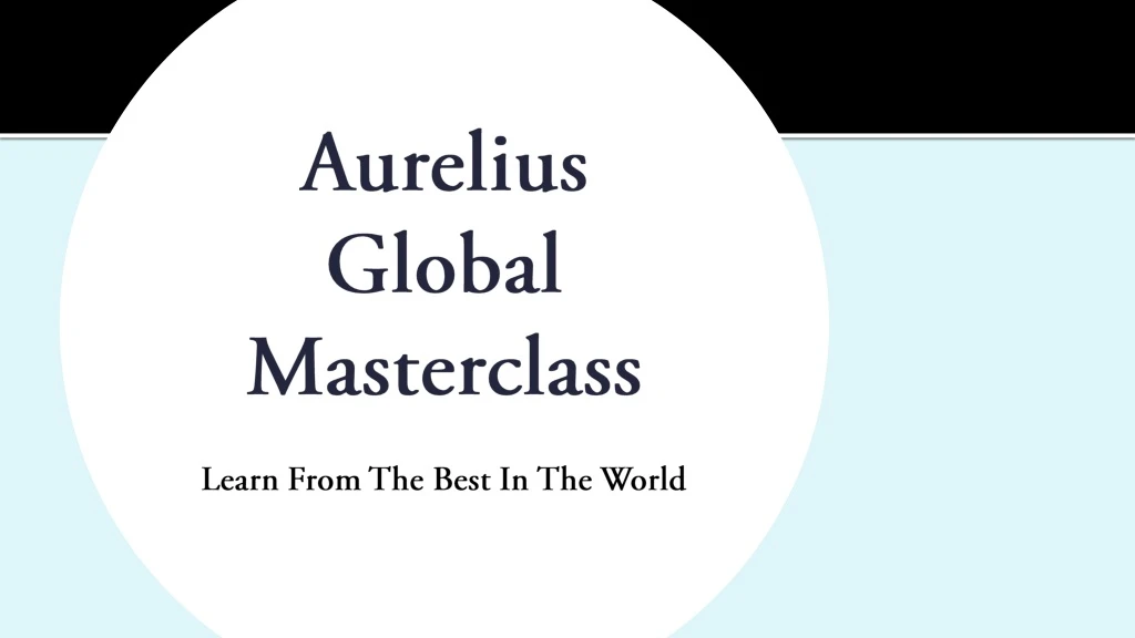 aurelius global masterclass