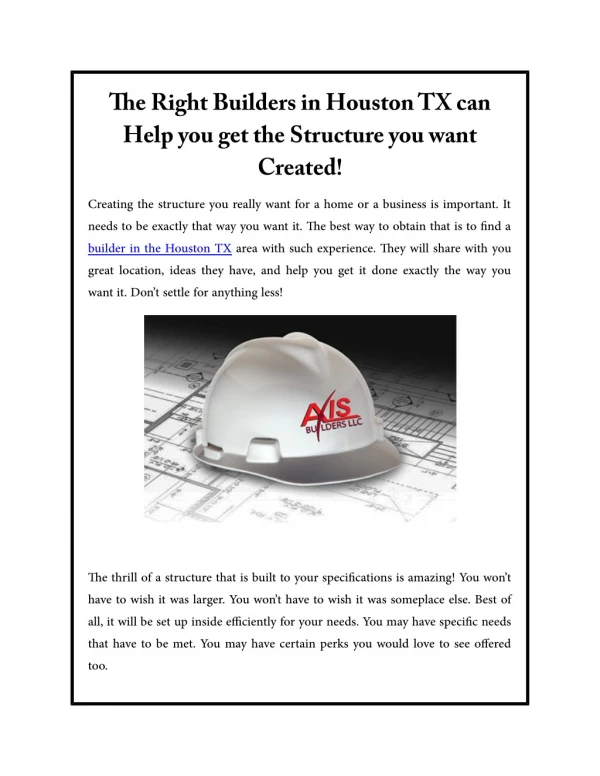 The Right Builders in Houston TX can Help you get the Structure you want Created!