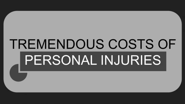 The Tremendous Costs Of Personal Injuries