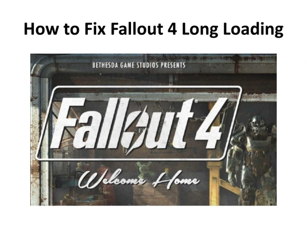 How to Fix Fallout 4 Long Loading
