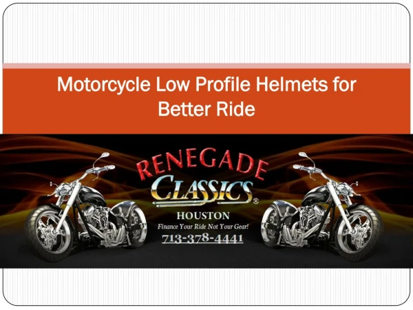 Motorcycle Low Profile Helmets for Better Ride