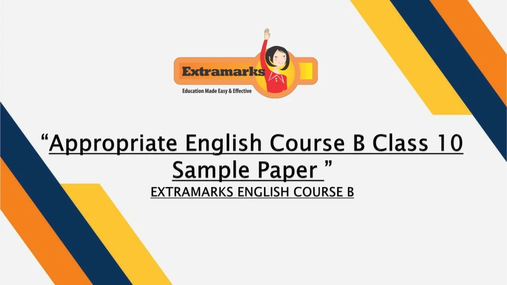 appropriate english course b class 10 sample paper extramarks english course b