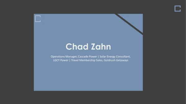 Chad Zahn - Sales Professional From Roseville, California