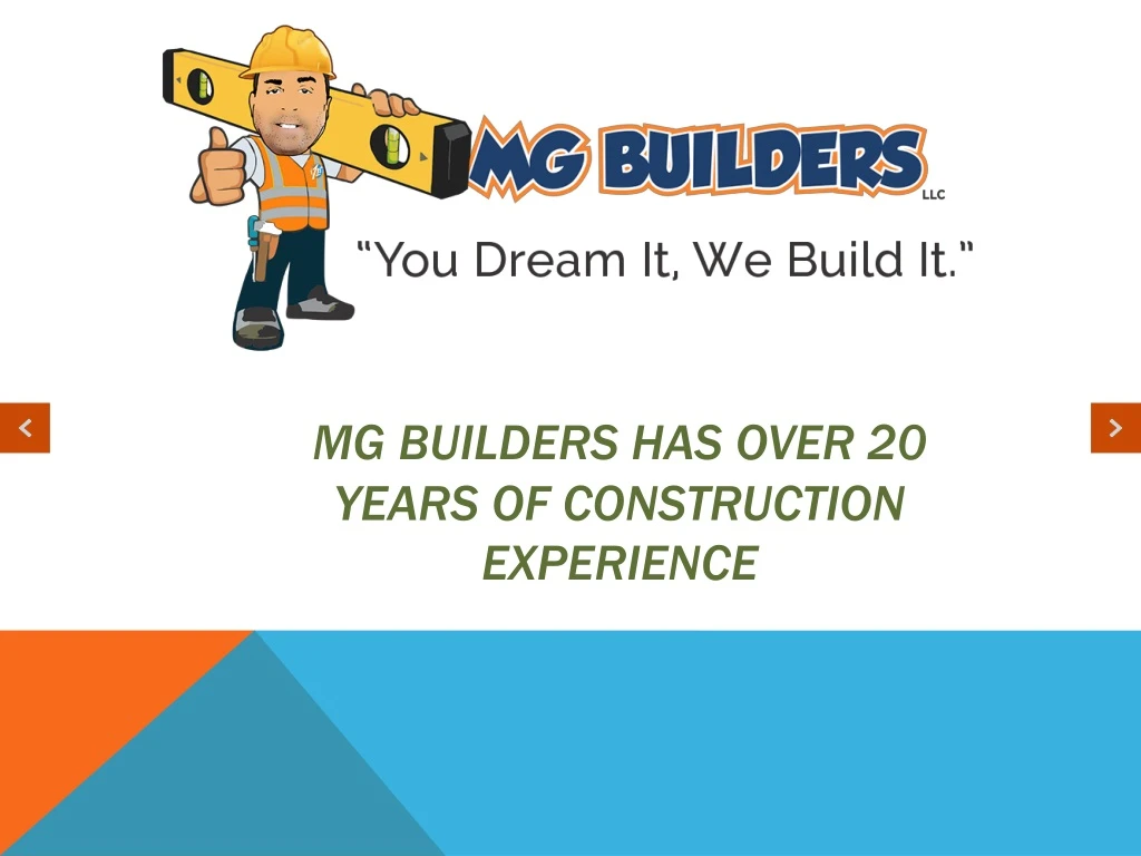 mg builders has over 20 years of construction experience