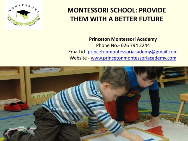 MONTESSORI SCHOOL: PROVIDE THEM WITH A BETTER FUTURE