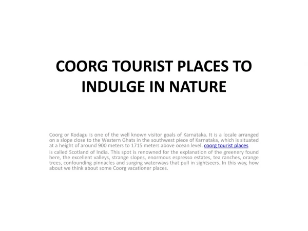 COORG TOURIST PLACES TO INDULGE IN NATURE