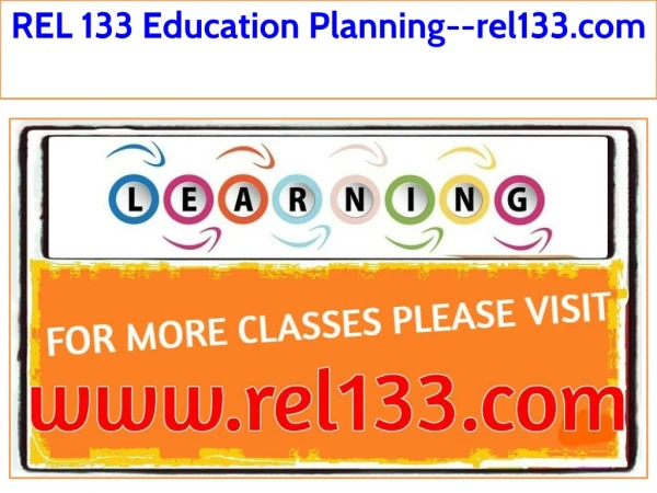 REL 133 Education Planning--rel133.com