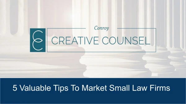 5 Valuable Tips To Market Small Law Firms
