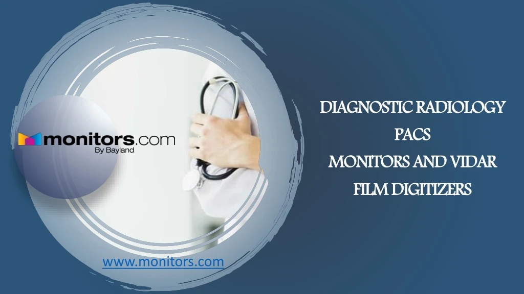 diagnostic radiology pacs monitors and vidar film digitizers