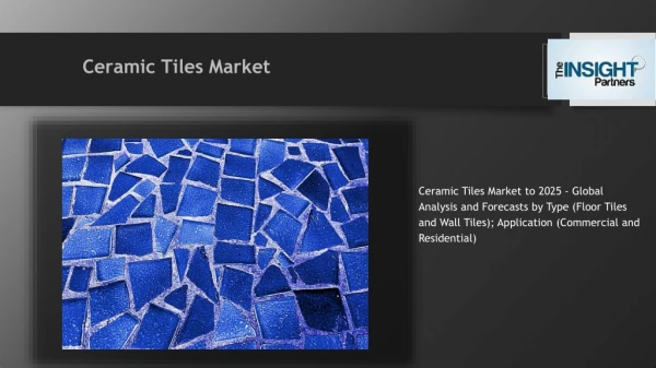 Ceramic Tiles Market Share, Size and Analysis