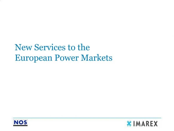 New Services to the European Power Markets