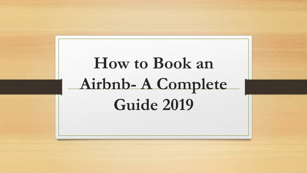 how to book an airbnb a complete guide 2019