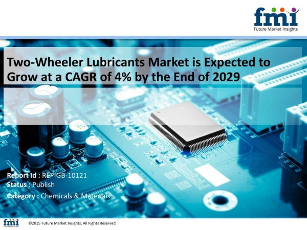 Two-Wheeler Lubricants Market to Witness Heightened Growth During the Period 2019 - 2029