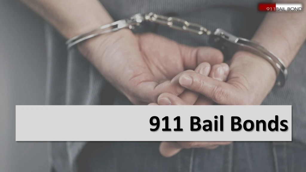 911 bail bonds