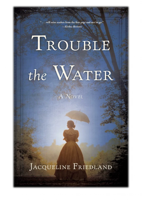 [PDF] Free Download Trouble the Water By Jacqueline Friedland