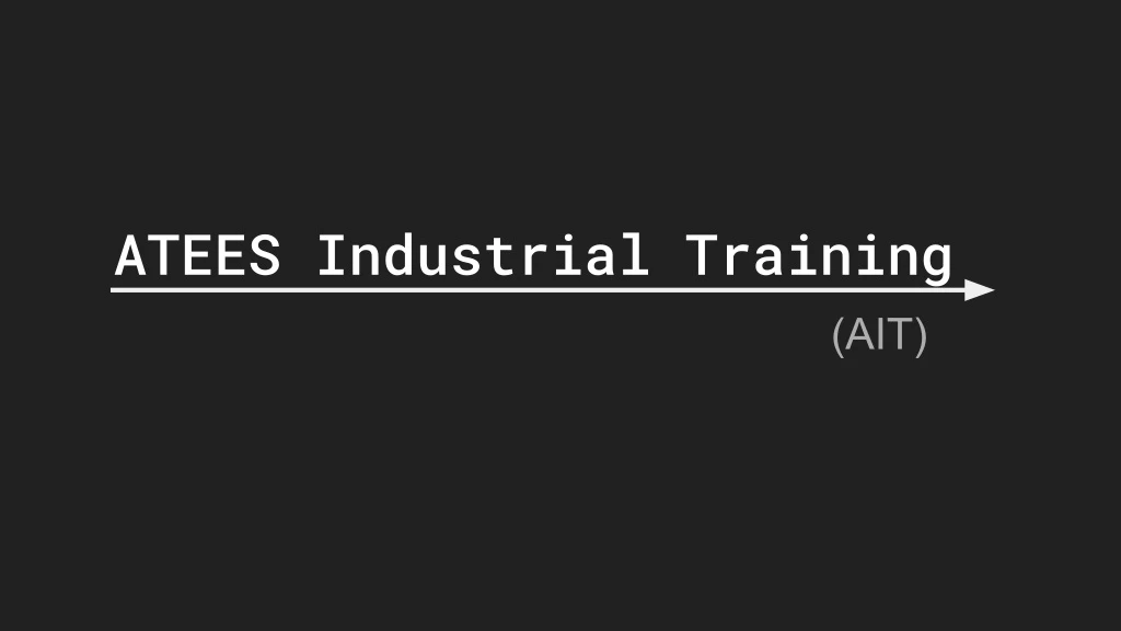 atees industrial training