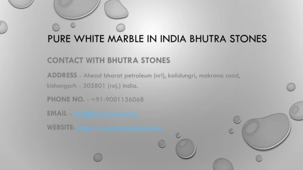 Pure White Marble in India Bhutra Stones
