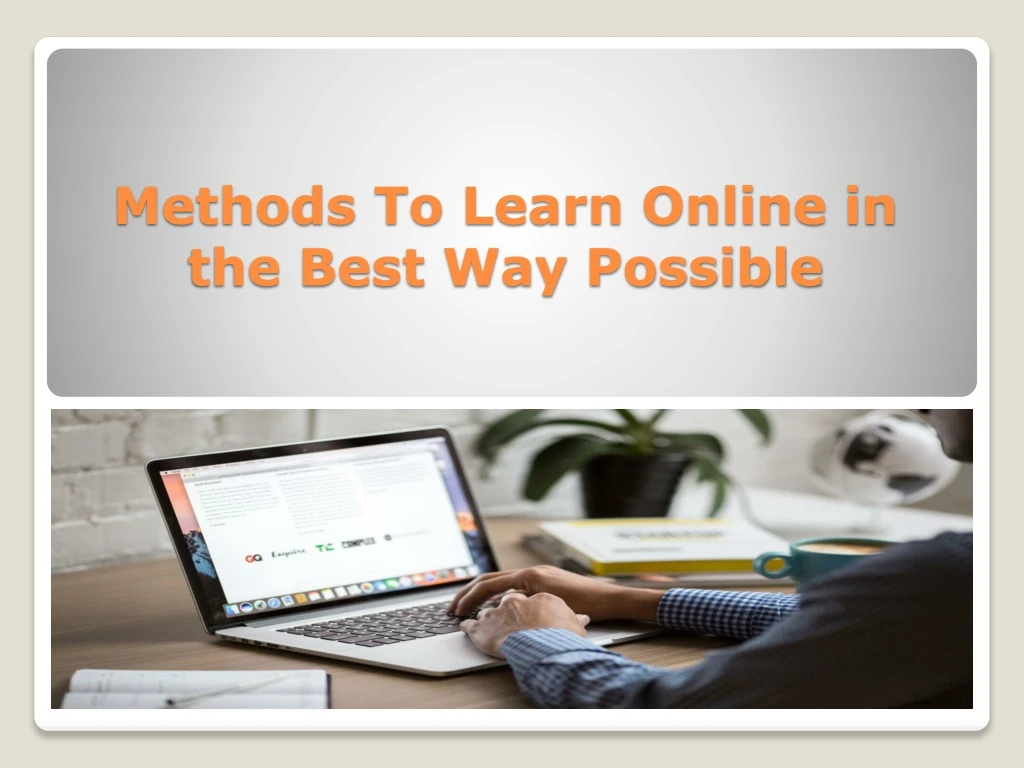 methods to learn online in the best way possible