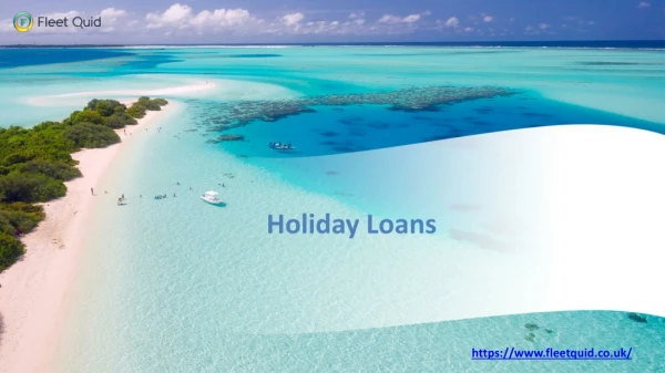 Advantages of taking up holiday loans.