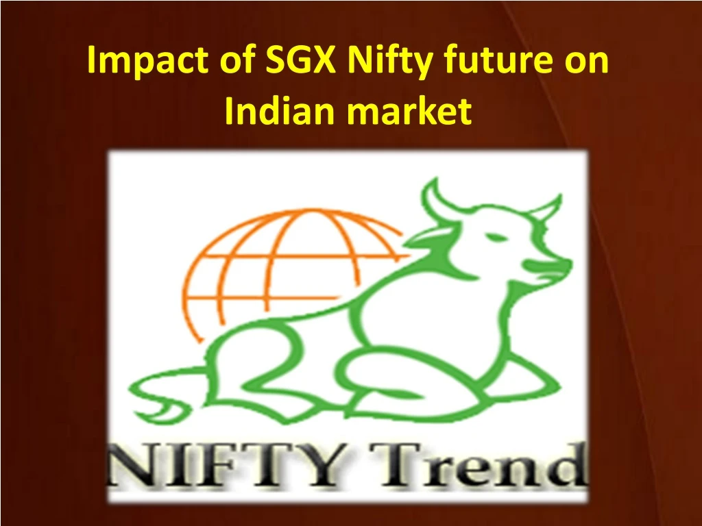 impact of sgx nifty future on indian market