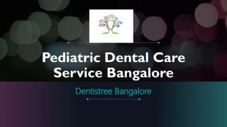 Pediatric Dental Care Service Bangalore