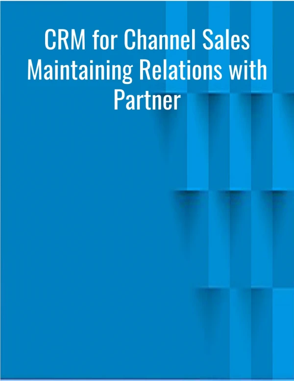 CRM for Channel Sales Maintaining Relations with Partner