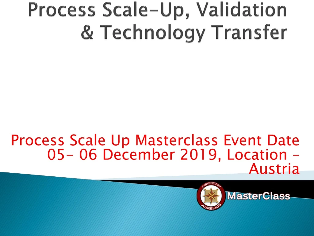 process scale up validation technology transfer