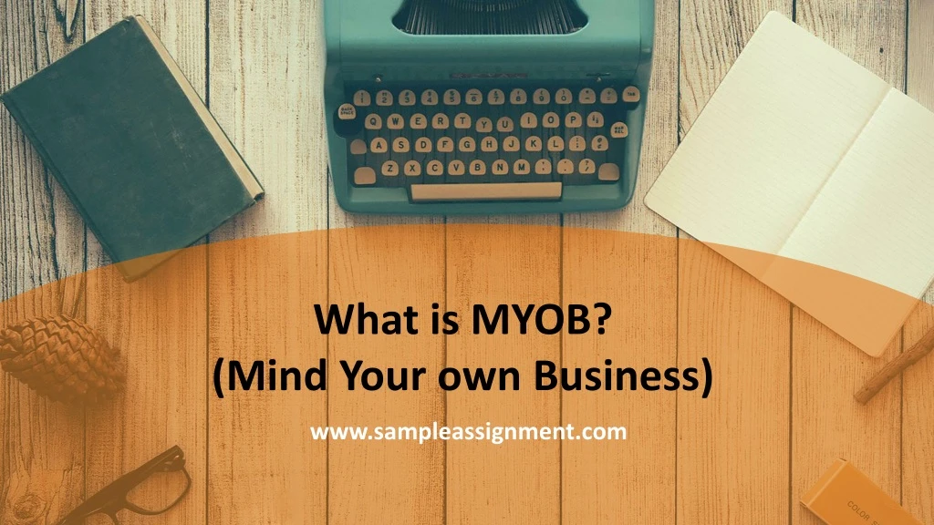 what is myob mind your own business