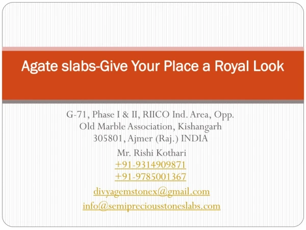Agate slabs-Give Your Place a Royal Look