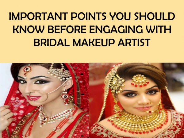 IMPORTANT POINTS YOU SHOULD KNOW BEFORE ENGAGING WITH BRIDAL MAKEUP ARTIST