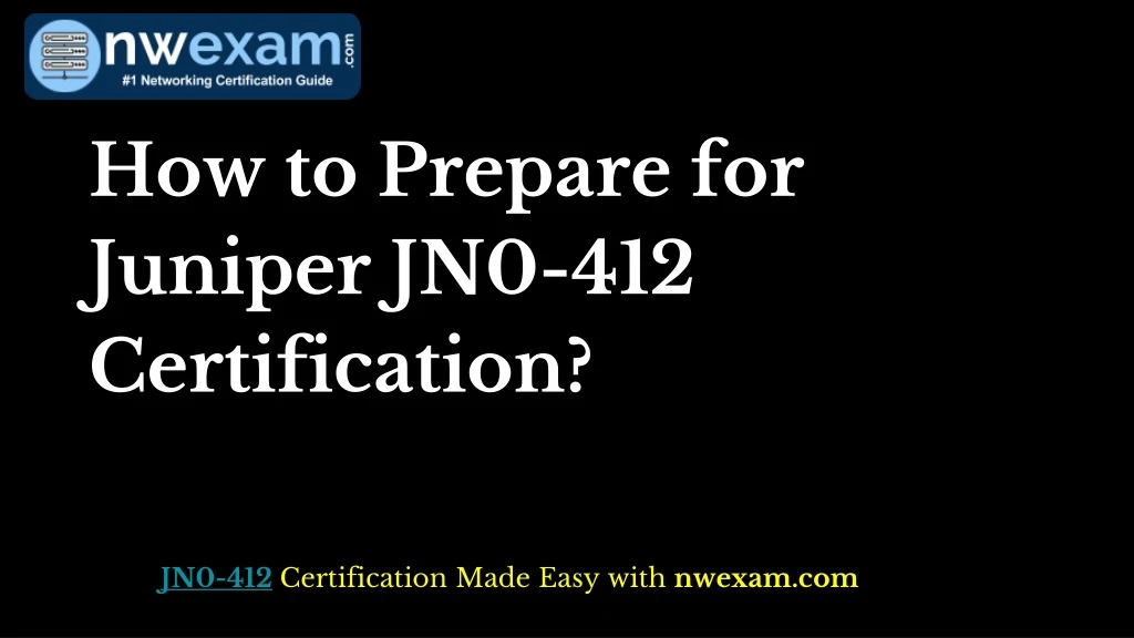 how to prepare for juniper jn0 412 certification