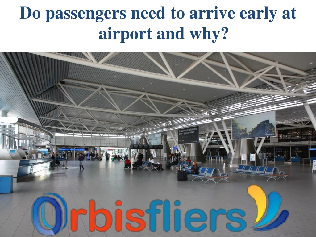 do passengers need to arrive early at airport