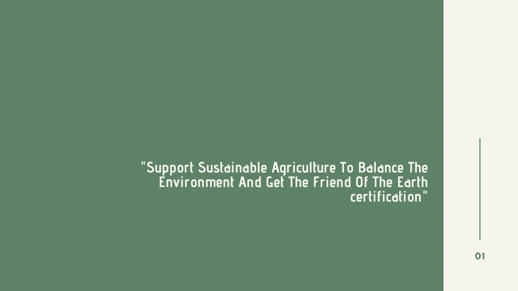 support sustainable agriculture to balance