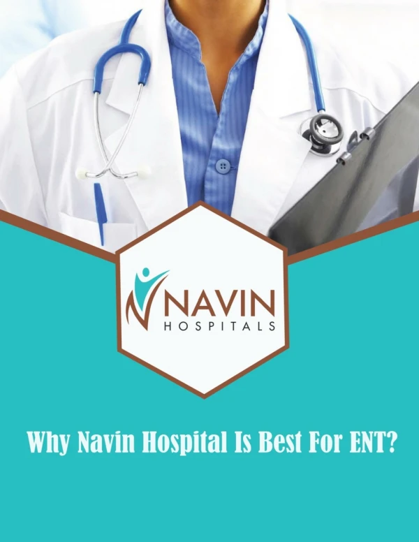 Why Navin Hospital is Best for ENT?