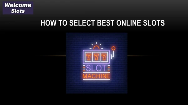 How to Select Best Online Slots