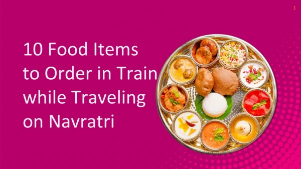 Food Items to Order in Train while Traveling on Navratri