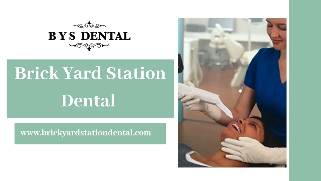 brick yard station dental